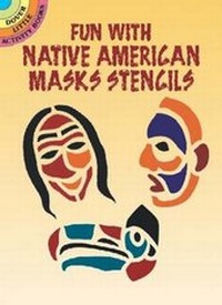 Enlarge image Cover: Fun with Native American Mask Stencils - Dover Publications Inc.