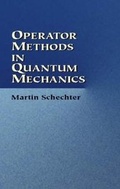 Cover: Operator Methods in Quantum Mechanics - Dover Publications Inc.