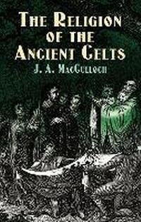 Abbildung von: The Religion of the Ancient Celts - Dover Publications Inc.