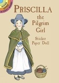 Cover: Priscilla the Pilgrim Girl Sticker Paper Doll - Dover Publications Inc.