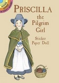 Enlarge image Cover: Priscilla the Pilgrim Girl Sticker Paper Doll - Dover Publications Inc.