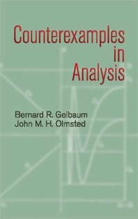 Enlarge image Cover: Counterexamples in Analysis - Dover Publications Inc.