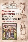Cover: Medieval Costume and How to Recreate it - Dover Publications Inc.