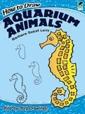 Cover: How to Draw Aquarium Animals - Dover Children's