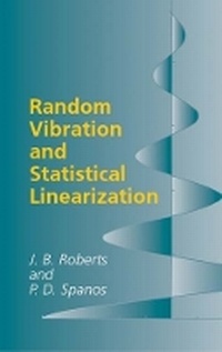 Enlarge image Cover: Random Vibration and Statistical Linearization - Dover Publications Inc.