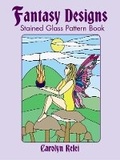 Cover: Fantasy Designs Stained Glass Pa - Dover Publications Inc.