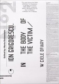 Cover: Ion Grigorescu - In the Body of the Victim - Museum of Modern Art in Warsaw