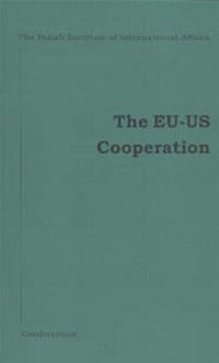 Enlarge image Cover: The EU-US Cooperation - Polski Instytut Spraw Miedzynarodowych