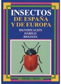 Cover: Insectos de Espa&ntilde;a y de Europa : identificaci&oacute;n, h&aacute;bitat, biolog&iacute;a - Ediciones Omega, S.A.