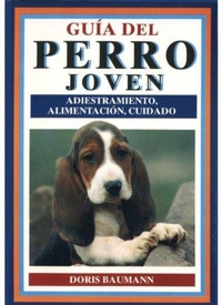 Abbildung von: Guía del perro joven : su cuidado, educación y adiestramiento... - Ediciones Omega, S.A.