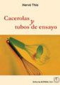 Cover: Cacerolas y tubos de ensayo - Editorial Acribia, S.A.