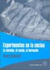 Abbildung von: Experimentos en la cocina : la cocción, el asado, el horneado - Editorial Acribia, S.A.