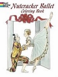 Enlarge image Cover: Nutcracker Ballet Coloring Book - Dover Children's