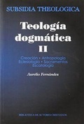 Cover: Creaci&oacute;n ; Antropolog&iacute;a; Eclesiolog&iacute;a; Sacramentos ; Escatolog&iacute;a - Biblioteca Autores Cristianos
