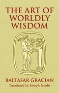Cover: The Art of Worldly Wisdom - Dover Publications Inc.