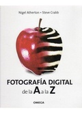Cover: Fotograf&iacute;a digital de la A a la Z - Ediciones Omega, S.A.