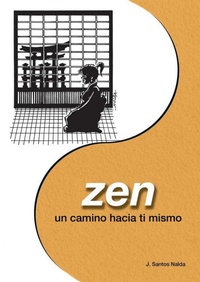 Abbildung von: Zen : un camino hacia tí mismo - Editorial Alas