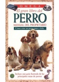 Cover: El gran libro del perro : manual del propietario - Ediciones Omega, S.A.