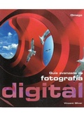 Cover: Gu&iacute;a avanzada de fotograf&iacute;a digital - Ediciones Omega, S.A.