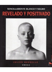 Abbildung von: Sencillamente Blanco y Negro - Revelado y Positiva - Omega
