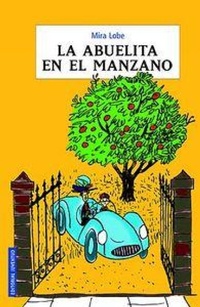 Abbildung von: La abuelita en el manzano - Editorial Juventud, S.A.