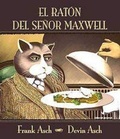 Cover: El rat&oacute;n del se&ntilde;or Maxwell - Editorial Juventud, S.A.