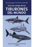 Cover: Gu&iacute;a de campo de los tiburones del mundo - Ediciones Omega, S.A.