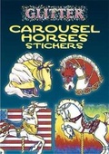 Cover: Glitter Carousel Horses Stickers - Dover Publications Inc.
