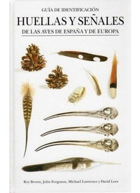 Abbildung von: Huellas y señales de las aves de España y de Europa : guía de identificación - Ediciones Omega, S.A.