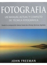 Abbildung von: Fotografía : un manual actual y completo de técnica fotográfica - Ediciones Omega, S.A.