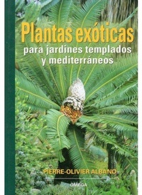 Abbildung von: Plantas exóticas : para jardines templados y mediterráneos - Ediciones Omega, S.A.
