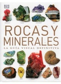 Cover: Rocas y minerales : la gu&iacute;a visual definitiva - Ediciones Omega, S.A.