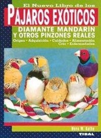 Abbildung von: El nuevo libro de los pájaros exóticos : diamantes mandarin y otros pinzones - Susaeta Ediciones