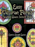 Cover: Easy Victorian Florals Stained Glass Pattern Book - Dover Publications Inc.