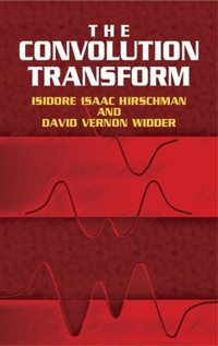 Enlarge image Cover: The Convolution Transform - Dover Publications Inc.