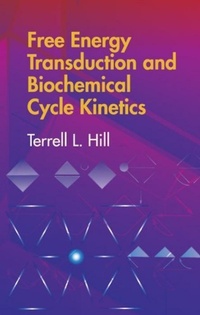 Enlarge image Cover: Free Energy Transduction and Biochemical Cycle Kinetics - Dover Publications Inc.