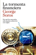 Cover: La tormenta financiera : por qu&eacute; los mercados s&oacute;lo pueden sobrevivir con reglas - Ediciones Destino