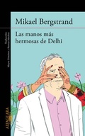 Cover: Las manos m&aacute;s hermosas de Delhi - Alfaguara