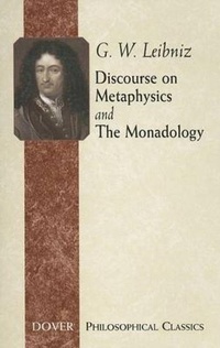 Enlarge image Cover: Discourse on Metaphysics and the Monadology - Dover Publications Inc.