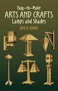 Cover: Easy-To-Make Arts and Crafts Lamps and Shades - Dover Publications Inc.