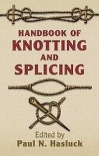 Enlarge image Cover: Handbook of Knotting and Splicing - Dover Publications Inc.