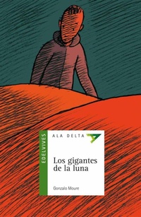 Abbildung von: Los gigantes de la Luna - Editorial Luis Vives (Edelvives)