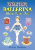 Cover: Glitter Ballerina Sticker Paper Doll - Dover Publications Inc.