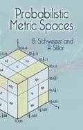 Cover: Probabilistic Metric Spaces - Dover Publications Inc.