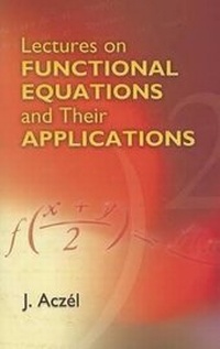 Enlarge image Cover: Lectures on Functional Equations and Their Applications - Dover Publications Inc.