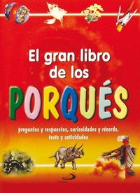 Abbildung von: El gran libro de los porqués : preguntas y respuestas, curiosidades y récords, tests y actividades - SAN PABLO, Editorial
