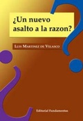 Bild: &iquest;Un nuevo asalto a la raz&oacute;n? : perversi&oacute;n ling&uuml;&iacute;stica y cinismo moral en el pensamiento burgu&eacute;s contempor&aacute;neo - Editorial Fundamentos