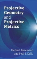 Cover: Projective Geometry and Projective Metrics - Dover Publications Inc.