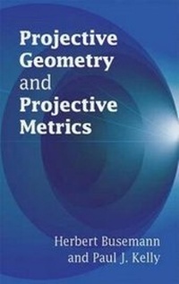 Enlarge image Cover: Projective Geometry and Projective Metrics - Dover Publications Inc.