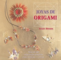 Abbildung von: Joyas de origami : más de 40 exquisitos diseños para plegar y llevar - Editorial Acanto S.A.